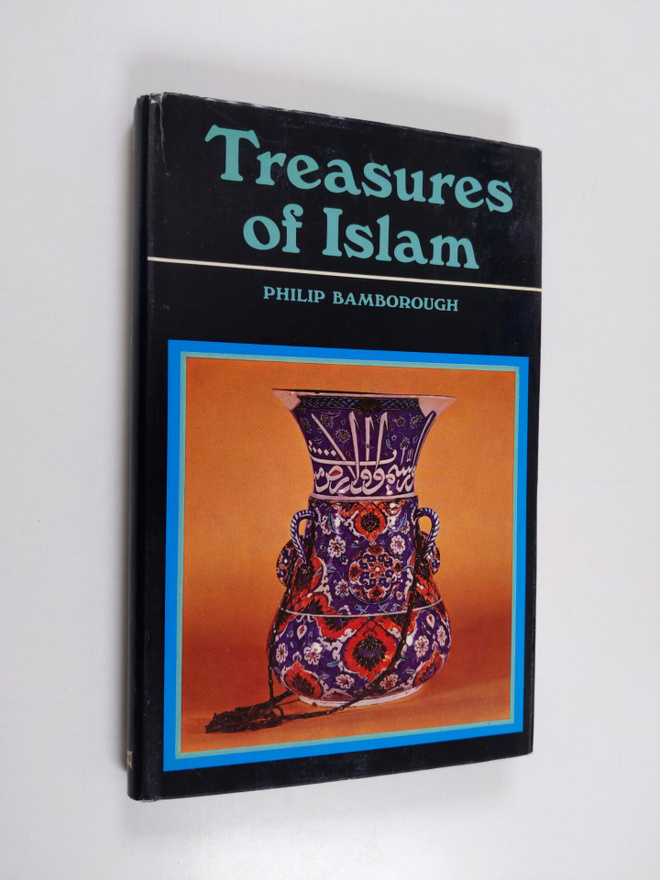 Philip Bamborough : Treasures of Islam