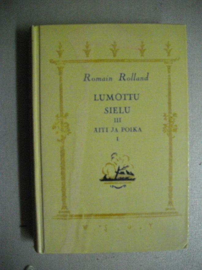 Romain Rolland: Lumottu sielu III. Äiti ja poika. (21.3)
