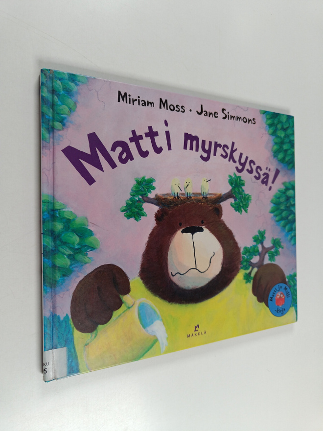 Jane Simmons ym. : Matti myrskyssä!