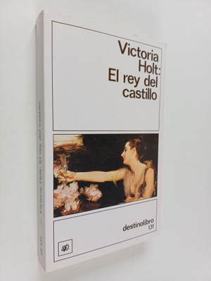 Victoria Holt : El rey del castillo