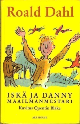 Roald Dahl - Iskä ja Danny maailmanmestari