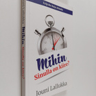 Jouni Lallukka : Mihin sinulla on kiire? - pikkukuva 1