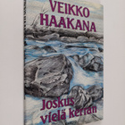 Veikko Haakana : Joskus vielä kerran - pikkukuva 1