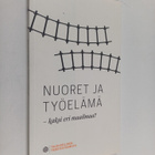 Nuoret ja työelämä - kaksi eri maailmaa? - pikkukuva 1