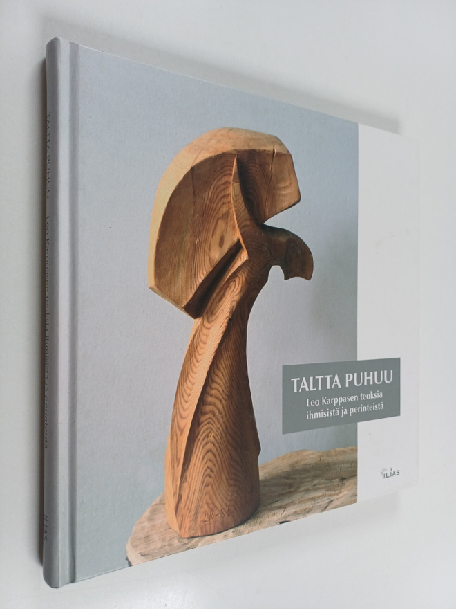 Leo Karppanen : Taltta puhuu : Leo Karppasen teoksia ihmi...