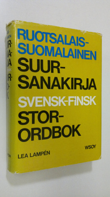 Lea Lampen : Ruotsalais-suomalainen suursanakirja = Svens...