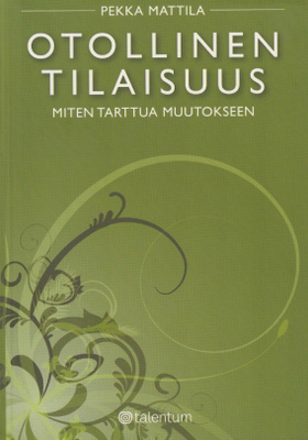 Pekka Mattila: Otollinen tilaisuus