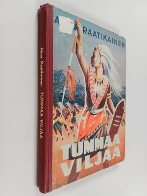 Alma Raatikainen : Tummaa viljaa