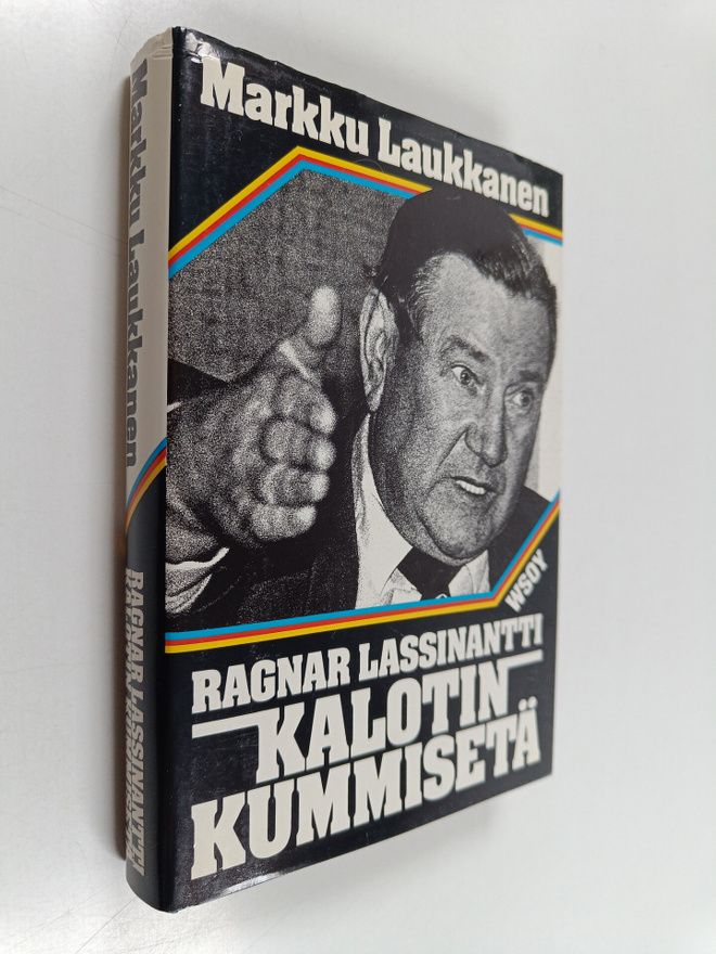 Markku Laukkanen : Ragnar Lassinantti : kalotin kummisetä
