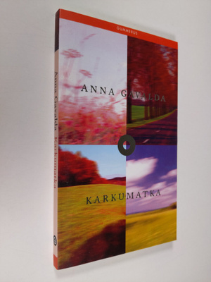 Anna Gavalda : Karkumatka