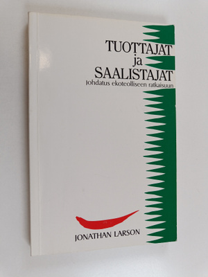 Jonathan Larson : Tuottajat ja saalistajat : johdatus eko...