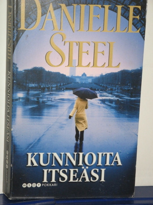 Danielle Steel : KUNNIOITA ITSEÄSI