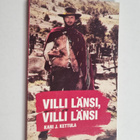 Kari J. Kettula : Villi länsi, villi länsi - pikkukuva 1
