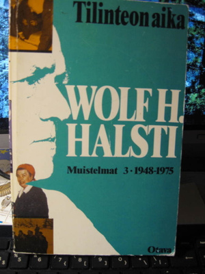Wolf H. Halsti: Tilinteon aika: Muistelmat 3: 1948 - 1975