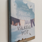 Paula Nivukoski : Pimeät päivät, valkeat yöt - pikkukuva 1