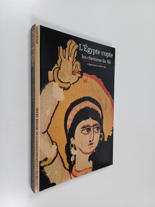 Christian Cannuyer : L'Egypte copte - les chretiens du Nil