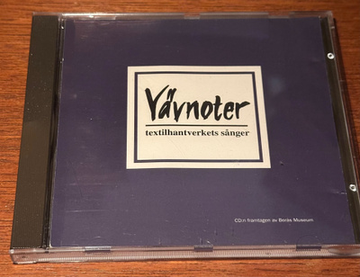 Vävnoter – textilhantverkets sånger – Borås Museum CD 1995
