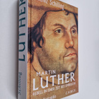 Heinz Schilling : Martin Luther - Rebell in einer Zeit de... - pikkukuva 1