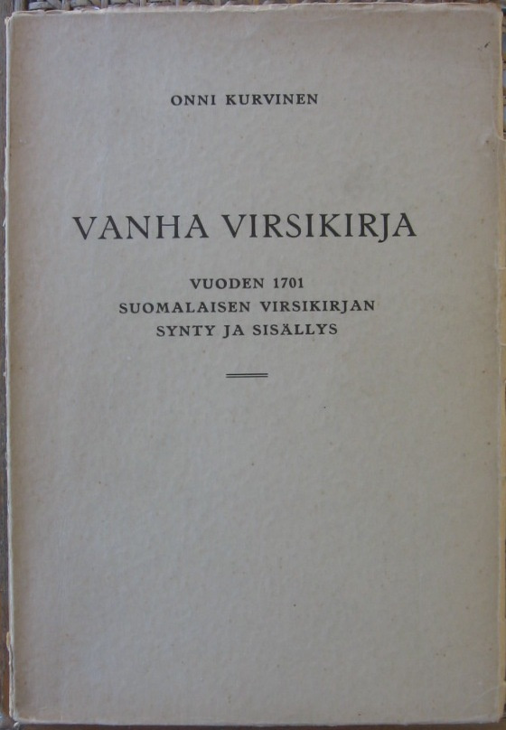 Onni Kurvinen: Vanha virsikirja. 312 s.