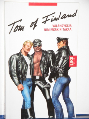 Kalervo Pulkkinen : Tom of Finland Välähdyksiä nimimerkin