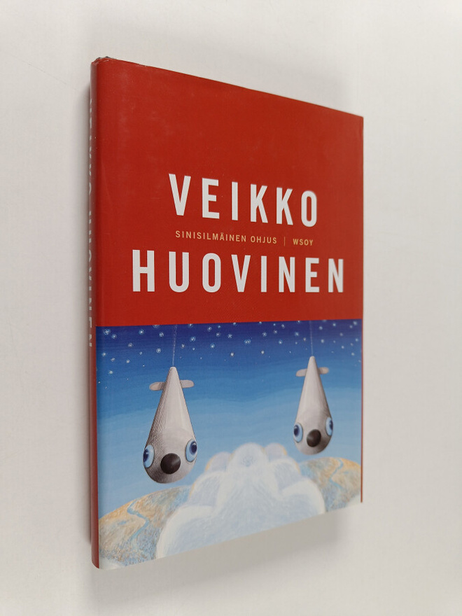 Veikko Huovinen : Sinisilmäinen ohjus ja muita sotaisia k...