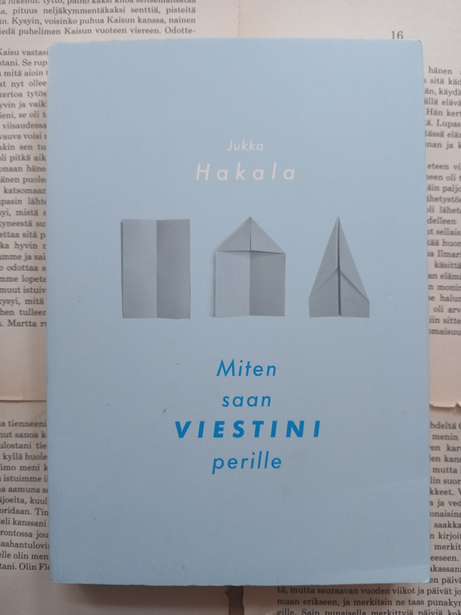 Jukka Hakala - Miten saan viestini perille (nid., sign.)
