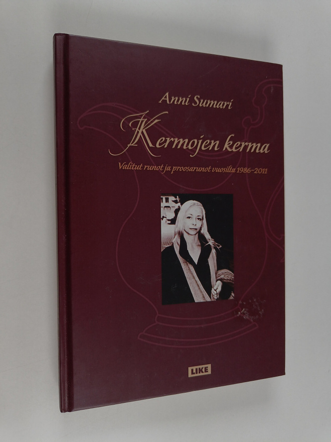 Anni Sumari : Kermojen kerma : valitut runot ja proosarun...