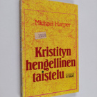 Michael Harper : Kristityn hengellinen taistelu - pikkukuva 1