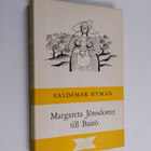 Valdemar Nyman : Margareta Jönsdotter till Bastö - pikkukuva 1