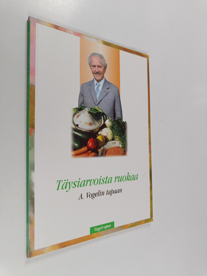 Täysiarvoista ruokaa A. Vogelin tapaan
