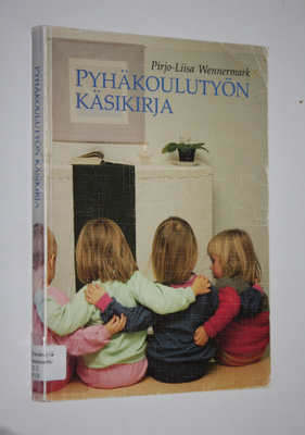 Pirjo-Liisa (toim.) Wennermark : Pyhäkoulutyön käsikirja
