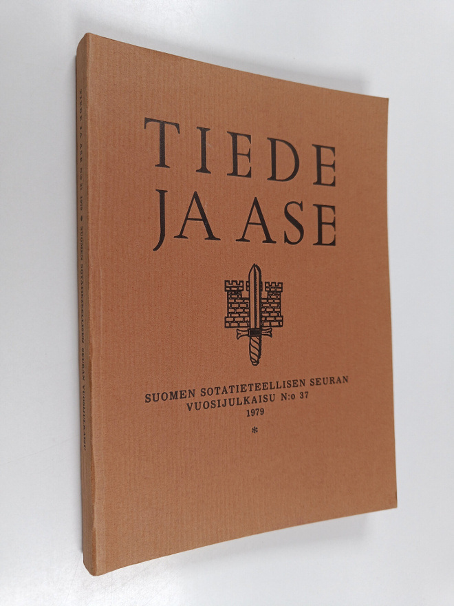 Tiede ja ase 37 : Suomen sotatieteellisen seuran vuosijul...
