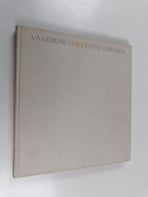 Vandrar osedd vid vår sida : femtio psalmer valda och kom...