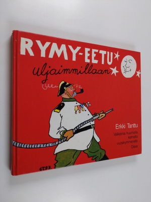 Erkki Tanttu : Rymy-Eetu uljaimmillaan : valikoima huumor...