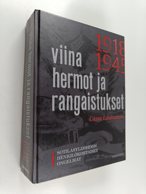 Lasse Laaksonen : Viina, hermot, rangaistukset : sotilasy...