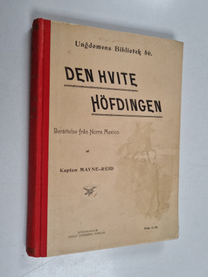 Mayne] Mayne-Reid [Reid : Den hvite höfdingen. Berättelse...