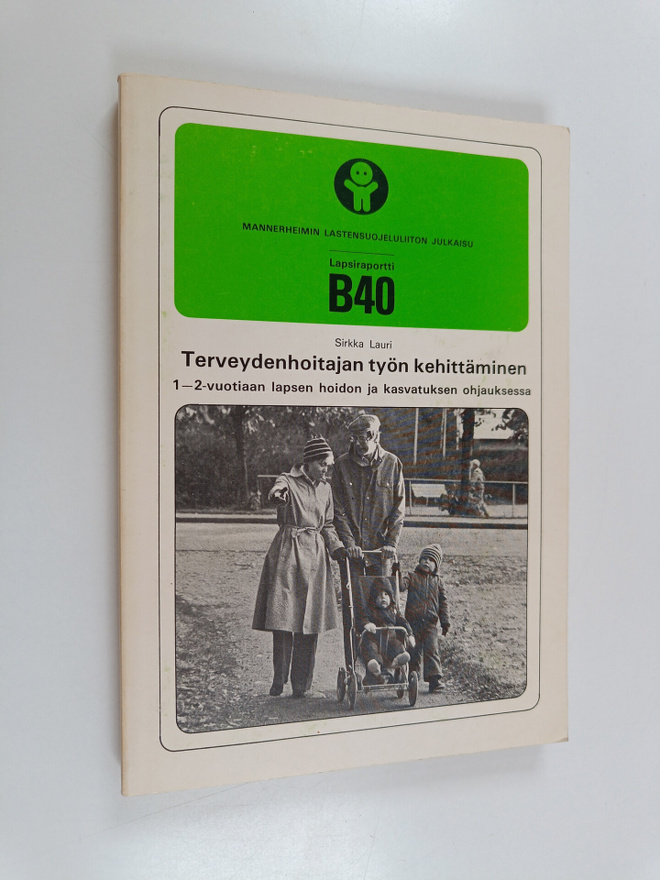 Sirkka Lauri : Terveydenhoitajan työn kehittäminen 1-2 -v...