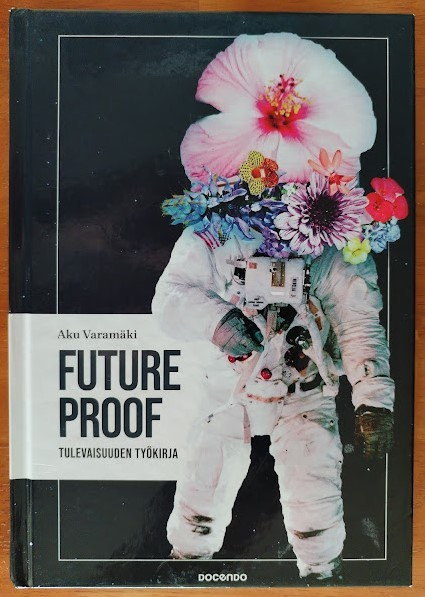 Aku Varamäki: Future Proof - Tulevaisuuden työkirja