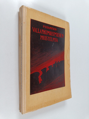 P. Krapotkin : Vallankumousmiehen muistelmia 1