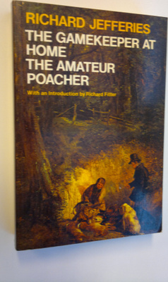Richard Jefferies : The gamekeeper at home ; the amateur ...