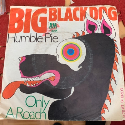 HUMBLE PIE: Big Black Dog * Only A Roach *GER 1970