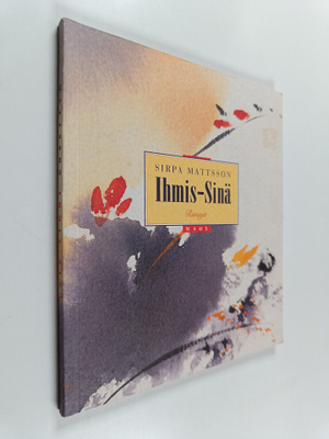 Sirpa Mattsson : Ihmis-sinä