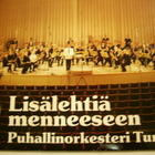 LISÄLEHTIÄ MENNEESEEN - PUHALLINORKESTERI TURBO - pikkukuva 1