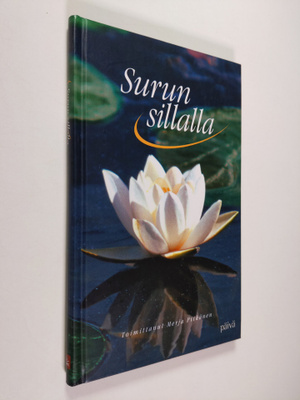 Merja (toim.) Pitkänen : Surun sillalla