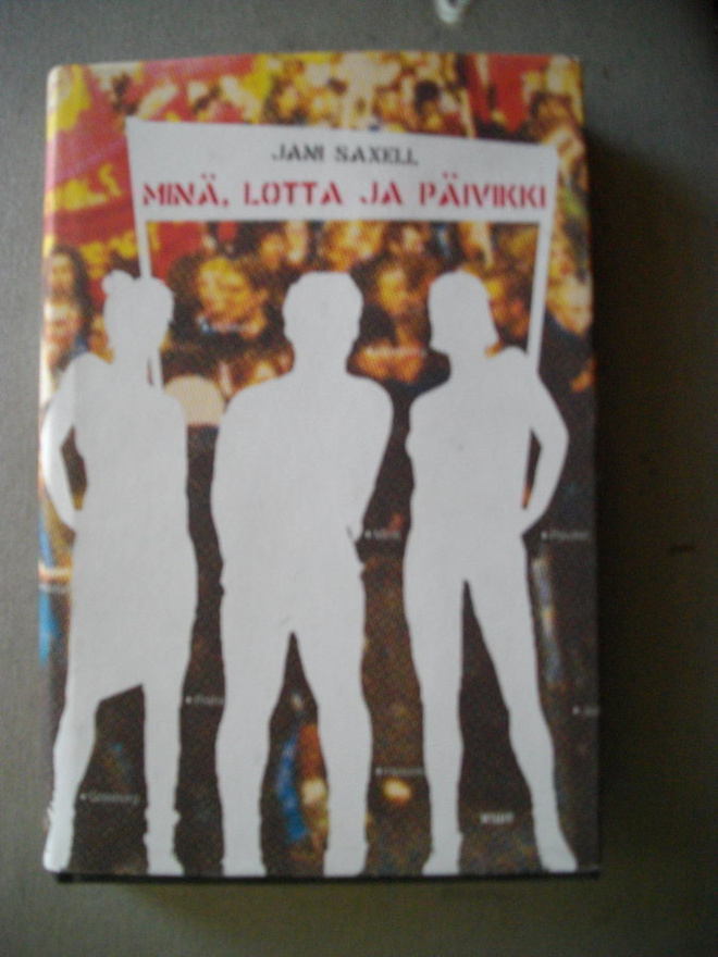 Jani Saxell: Minä, Lotta ja Päivikki (16.3)