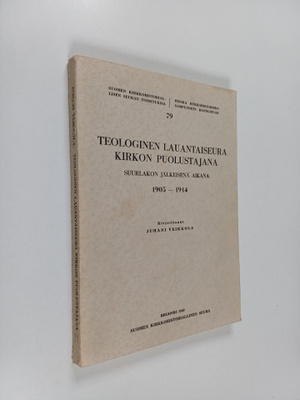 Juhani Veikkola : Teologinen Lauantaiseura kirkon puolust...
