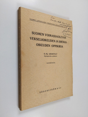 O. Hj Granfelt : Suomen voimassaolevan vekselioikeuden ja...