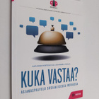 Katleena Kortesuo : Kuka vastaa? : asiakaspalvelu sosiaal... - pikkukuva 1