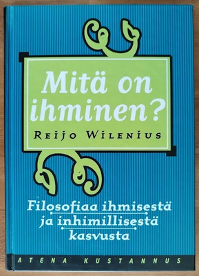 Reijo Wilenius: Mitä on ihminen?
