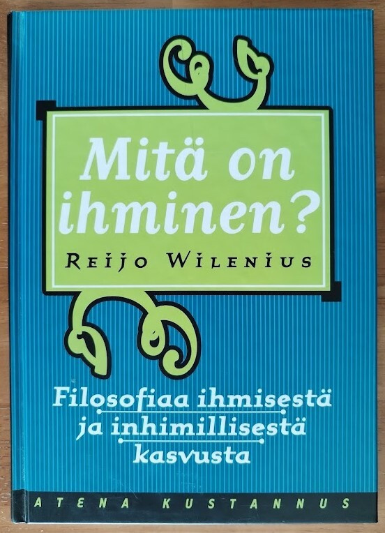 Reijo Wilenius: Mitä on ihminen?